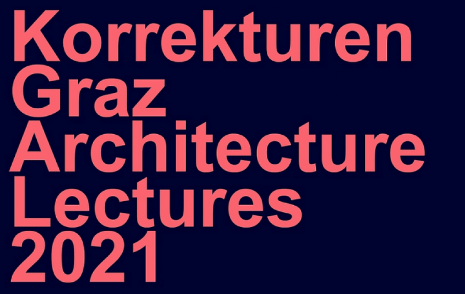 © Graz Architecture Lectures 2021 , TU graz
