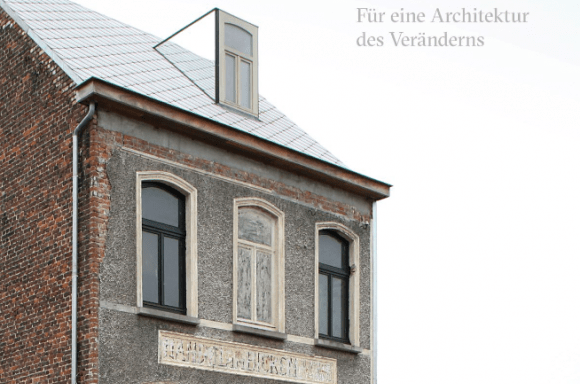 © Für eine Architektur des Veränderns | Cover, Christoph Grafe und Tim Rieniets, mit Baukultur Nordrhein-Westfalen