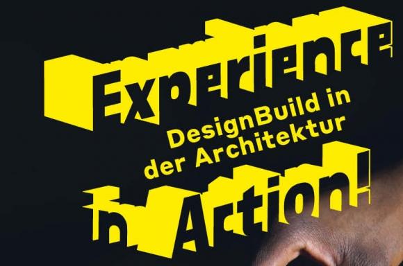 © Eine Lehrmethode im Diskurs: DesignBuild im Deutschen Architektur Zentrum