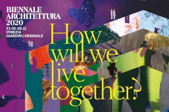 Biennale Architettura 2020: How will we live together?