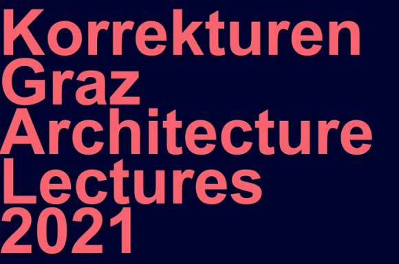 © Graz Architecture Lectures 2021 , TU graz